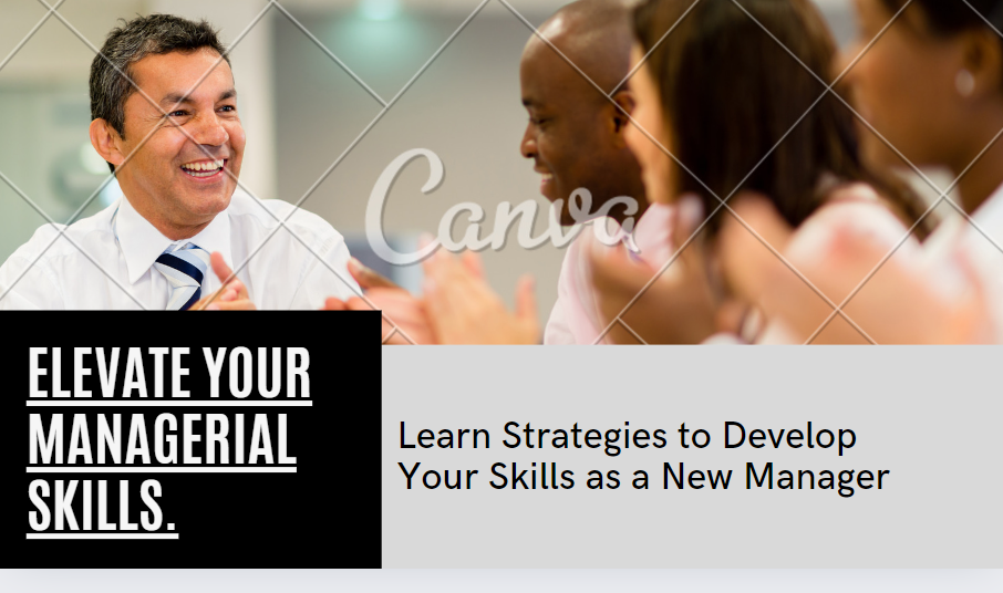 Develop Your Skills as a New Manager